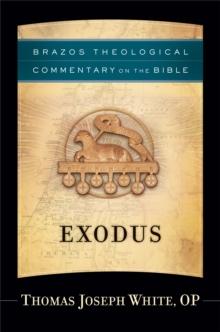 Exodus (Brazos Theological Commentary on the Bible)