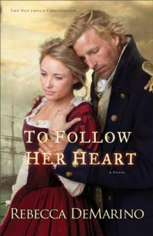 To Follow Her Heart (The Southold Chronicles Book #3) : A Novel