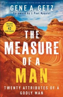 The Measure of a Man : Twenty Attributes of a Godly Man