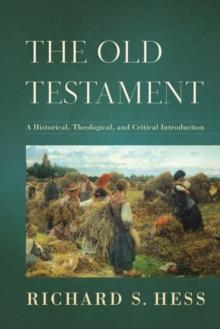 The Old Testament : A Historical, Theological, and Critical Introduction