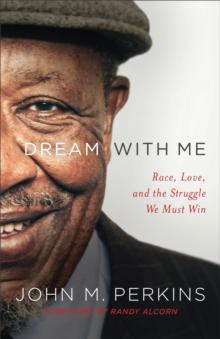 Dream with Me : Race, Love, and the Struggle We Must Win