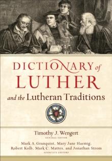 Dictionary of Luther and the Lutheran Traditions