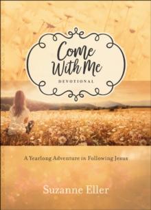 Come With Me Devotional : A Yearlong Adventure in Following Jesus