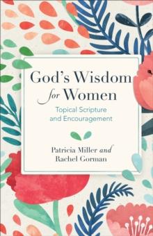 God's Wisdom for Women : Topical Scripture and Encouragement