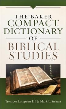 The Baker Compact Dictionary of Biblical Studies