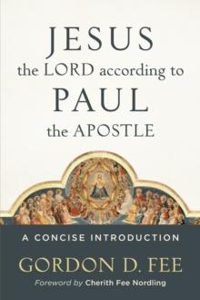 Jesus the Lord according to Paul the Apostle : A Concise Introduction