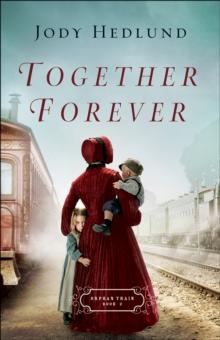 Together Forever (Orphan Train Book #2)