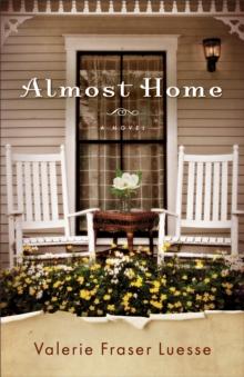 Almost Home : A Novel