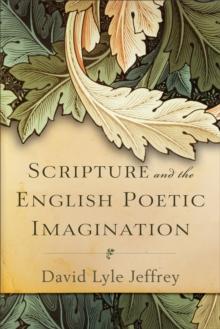 Scripture and the English Poetic Imagination