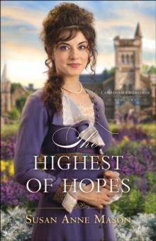 The Highest of Hopes (Canadian Crossings Book #2)