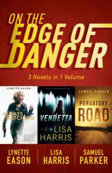 On the Edge of Danger : 3 Novels in 1 Volume