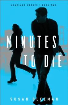 Minutes to Die (Homeland Heroes Book #2)