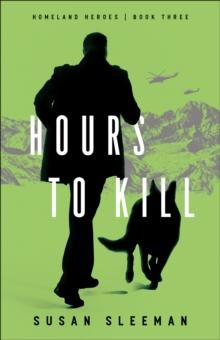 Hours to Kill (Homeland Heroes Book #3)