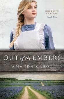 Out of the Embers (Mesquite Springs Book #1)