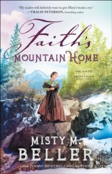 Faith's Mountain Home (Hearts of Montana Book #3)