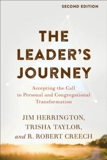 The Leader's Journey : Accepting the Call to Personal and Congregational Transformation