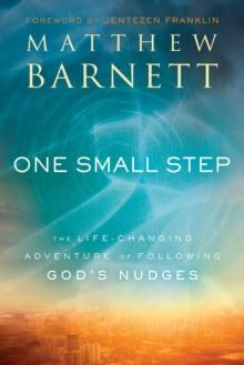 One Small Step : The Life-Changing Adventure of Following God's Nudges