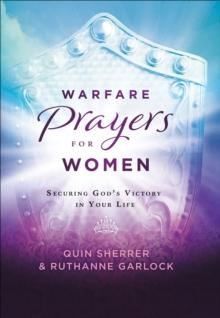 Warfare Prayers for Women : Securing God's Victory in Your Life