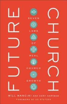 Future Church : Seven Laws of Real Church Growth