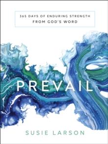 Prevail : 365 Days of Enduring Strength from God's Word