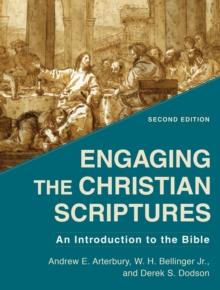 Engaging the Christian Scriptures : An Introduction to the Bible