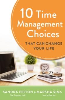 10 Time Management Choices That Can Change Your Life