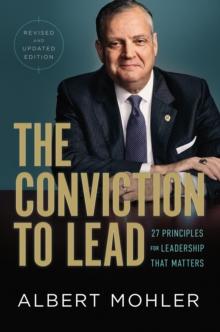 The Conviction to Lead : 25 Principles for Leadership That Matters