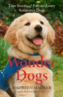 Wonder Dogs : True Stories of Extraordinary Assistance Dogs