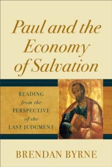 Paul and the Economy of Salvation : Reading from the Perspective of the Last Judgment