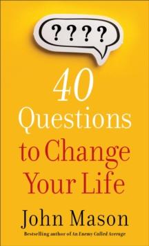 40 Questions to Change Your Life