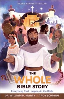 The Whole Bible Story : Everything that Happens in the Bible