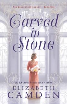 Carved in Stone (The Blackstone Legacy Book #1)