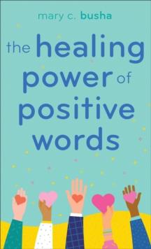 The Healing Power of Positive Words