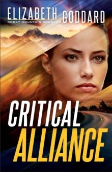 Critical Alliance (Rocky Mountain Courage Book #3)