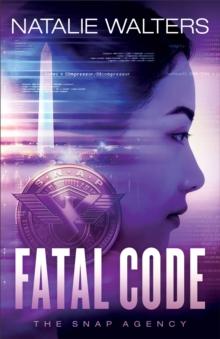 Fatal Code (The SNAP Agency Book #2)