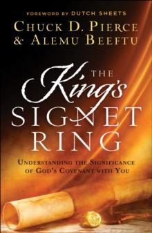 The King's Signet Ring : Understanding the Significance of God's Covenant with You