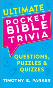 Ultimate Pocket Bible Trivia : Questions, Puzzles & Quizzes