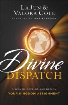 Divine Dispatch : Discover, Develop and Deploy Your Kingdom Assignment