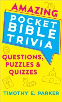 Amazing Pocket Bible Trivia : Questions, Puzzles & Quizzes