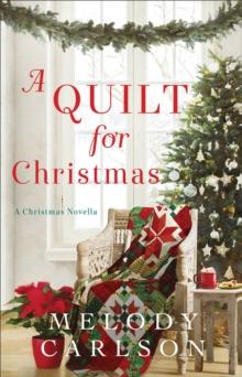 A Quilt for Christmas : A Christmas Novella