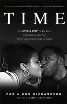 Time : The Untold Story of the Love That Held Us Together When Incarceration Kept Us Apart