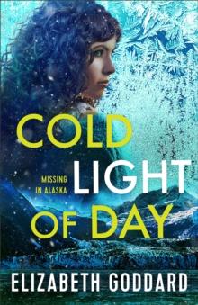 Cold Light of Day (Missing in Alaska Book #1)