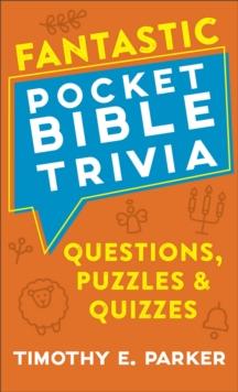 Fantastic Pocket Bible Trivia : Questions, Puzzles & Quizzes