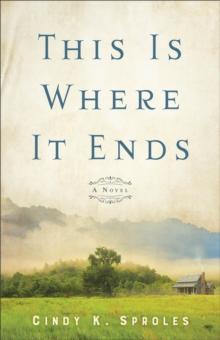 This Is Where It Ends : A Novel