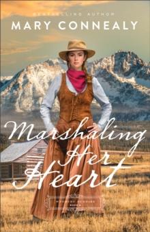 Marshaling Her Heart (Wyoming Sunrise Book #3)