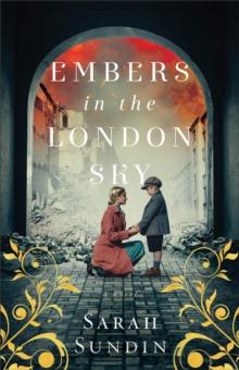 Embers in the London Sky : A Novel