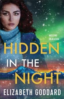 Hidden in the Night (Missing in Alaska Book #3)