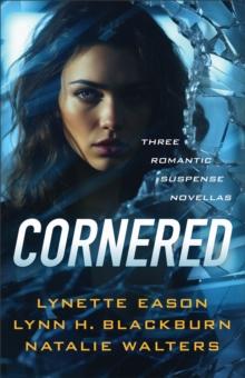 Cornered : Three Romantic Suspense Novellas