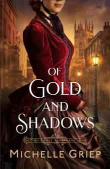 Of Gold and Shadows (Time's Lost Treasures Book #1)