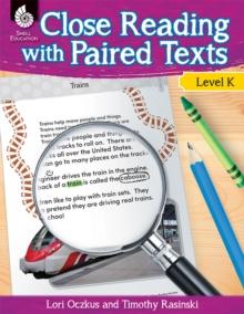 Close Reading with Paired Texts Level K : Engaging Lessons to Improve Comprehension